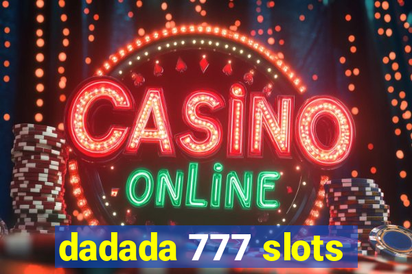 dadada 777 slots